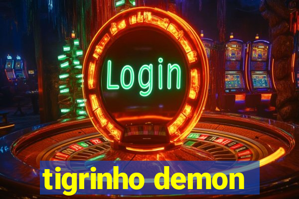 tigrinho demon